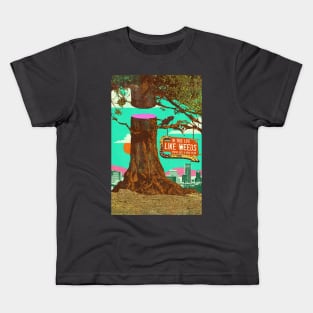 LIFE LIKE WEEDS Kids T-Shirt